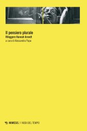 book Il pensiero plurale. Rileggere Hannah Arendt