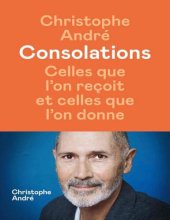 book Consolations. Celles que l'on reçoit et celles que l'on donne