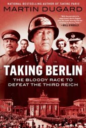 book Taking Berlin - The Bloody Race to Defeat the Third Reich