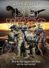 book Big Wars: Why Do They Happen and When Will the Next One Be?