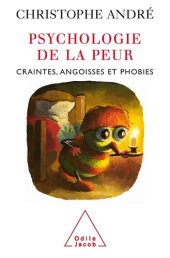 book Psychologie de la peur. Craintes, angoisses et phobies