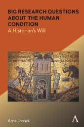 book Big Research Questions About the Human Condition: A Historian's Will