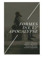 book Formes d(e l')Apocalypse (Contributions écrites au colloque international et transdisciplinaire "Formes d(e l')Apocalypse")