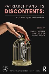 book Patriarchy and Its Discontents: Psychoanalytic Perspectives