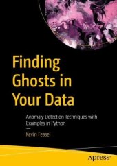 book Finding Ghosts in Your Data: Anomaly Detection Techniques with Examples in Python