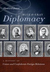 book Blue & Gray Diplomacy: A History of Union and Confederate Foreign Relations