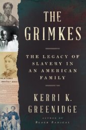 book The Grimkes - The Legacy of Slavery in an American Family