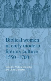 book Biblical women in early modern literary culture, 1550–1700