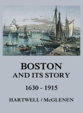 book Boston and its Story 1630 - 1915