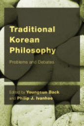 book Traditional Korean Philosophy: Problems and Debates