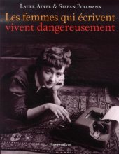 book Les femmes qui écrivent vivent dangereusement