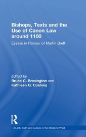 book Bishops, Texts and the Use of Canon Law around 1100: Essays in Honour of Martin Brett