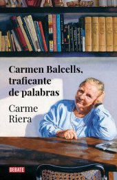 book Carmen Balcells, traficante de palabras