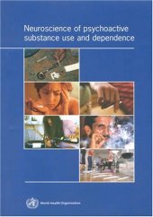 book Neuroscience of Psychoactive Substance Use and Dependence