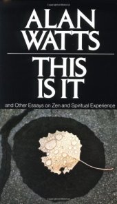 book This Is It: and Other Essays on Zen and Spiritual Experience