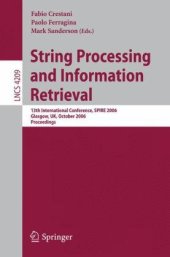 book String Processing and Information Retrieval: 13th International Conference, SPIRE 2006, Glasgow, UK, October 11-13, 2006. Proceedings