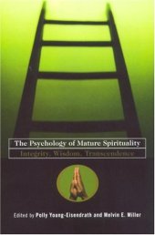 book The Psychology of Mature Spirituality: Integrity, Wisdom, Transcendence