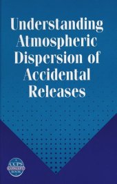 book Understanding Atmospheric Dispersion of Accidental Releases 