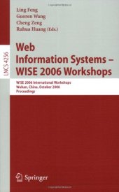 book Web Information Systems – WISE 2006 Workshops: WISE 2006 International Workshops, Wuhan, China, October 23-26, 2006. Proceedings