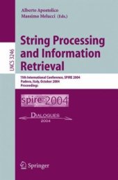 book String Processing and Information Retrieval: 11th International Conference, SPIRE 2004, Padova, Italy, October 5-8, 2004. Proceedings