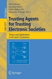 book Trusting Agents for Trusting Electronic Societies: Theory and Applications in HCI and E-Commerce