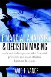 book Financial Analysis and Decision Making : Tools and Techniques to Solve Financial Problems and Make Effective Business Decisions 