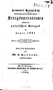 book Samuel Różycki's, Brigadegeneral der polnischen Armee, Kriegsoperationen während des polnischen Krieges im Jahre 1831. Von ihm selbst dargestellt