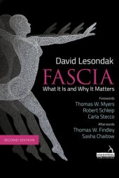 book Fascia - What It Is, and Why It Matters, Second Edition