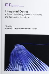 book Integrated Optics: Modeling, material platforms and fabrication techniques