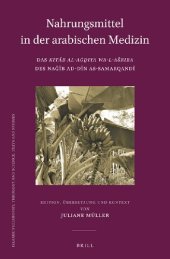 book Nahrungsmittel in der arabischen Medizin: Das "Kitāb al-Aġḏiya wa-l-ašriba" des Naǧīb ad-Dīn as-Samarqandī