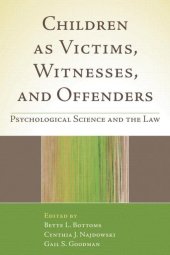 book Children as Victims, Witnesses, and Offenders: Psychological Science and the Law