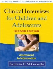 book Clinical Interviews for Children and Adolescents, Second Edition: Assessment to Intervention (The Guilford Practical Intervention in the Schools Series)