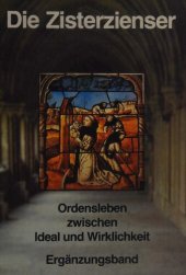 book Die Zisterzienser: Ordensleben zwischen Ideal und Wirklichkeit. Ergänzungsband