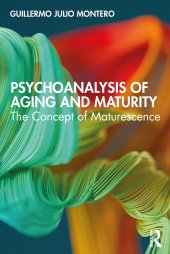 book Psychoanalysis of Aging and Maturity