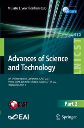 book Advances of Science and Technology: 9th EAI International Conference, ICAST 2021 Hybrid Event, Bahir Dar, Ethiopia, August 27–29, 2021 Proceedings, Part II