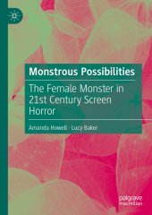 book Monstrous Possibilities: The Female Monster in 21st Century Screen Horror