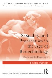 book Sexuality and Procreation in the Age of Biotechnology (The New Library of Psychoanalysis)