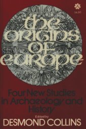 book The Origins of Europe: Four New Studies in Archaeology and History