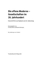 book Die offene Moderne – Gesellschaften im 20. Jahrhundert. Festschrift für Lutz Raphael zum 65. Geburtstag