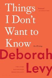 book Things I Don't Want to Know: On Writing