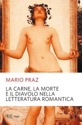 book La carne, la morte e il diavolo nella letteratura romantica