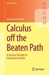 book Calculus off the Beaten Path: A Journey Through Its Fundamental Ideas