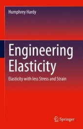 book Engineering Elasticity: Elasticity with less Stress and Strain