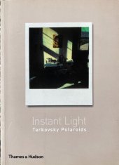 book Instant Light. Tarkovsky Polaroids.