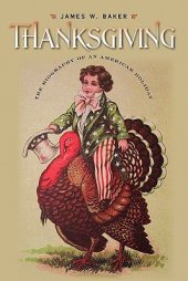 book Thanksgiving: The Biography of an American Holiday