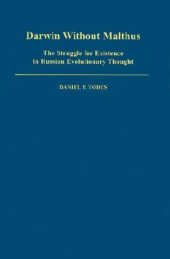 book Darwin Without Malthus: The Struggle for Existence in Russian Evolutionary Thought