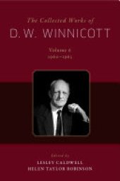 book The Collected Works of D.W. Winnicott, Vol. 6