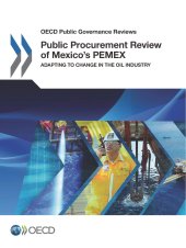 book OECD Public Governance Reviews Public Procurement Review of Mexico's PEMEX: Adapting to Change in the Oil Industry