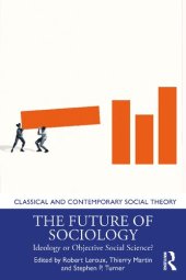 book The Future of Sociology: Ideology or Objective Social Science?