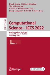 book Computational Science – ICCS 2022: 22nd International Conference, London, UK, June 21–23, 2022, Proceedings, Part I